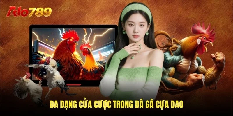 Đa dạng cửa cược trong đá gà cựa dao