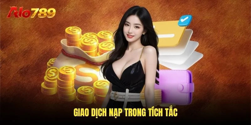 Giao dịch nạp trong tích tắc