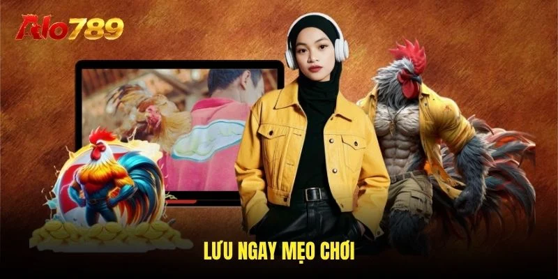 Lưu ngay mẹo chơi Lưu ngay mẹo chơi