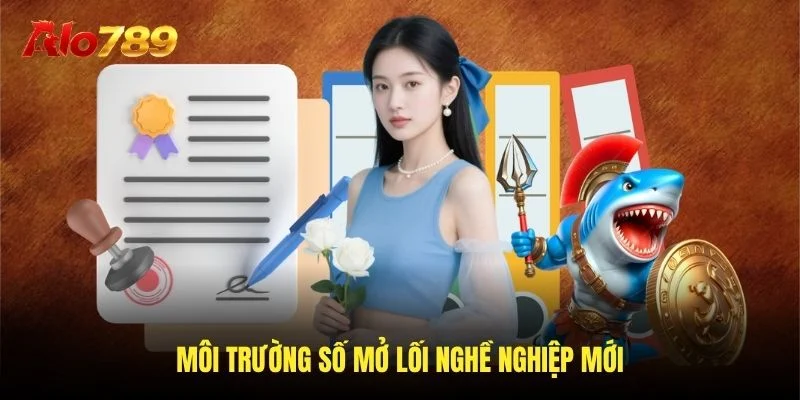 Môi trường số mở lối nghề nghiệp mới Môi trường số mở lối nghề nghiệp mới