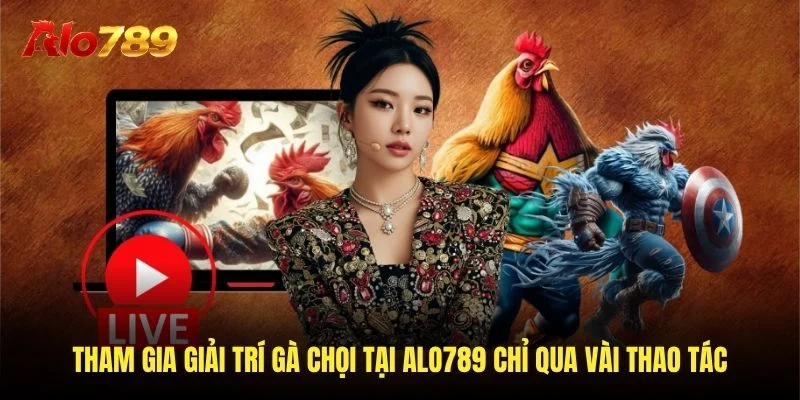 Tham gia giải trí gà rán tại ALO789 chỉ qua vài thao tác Tham gia giải trí gà rán tại Alo789 chỉ qua vài thao tác